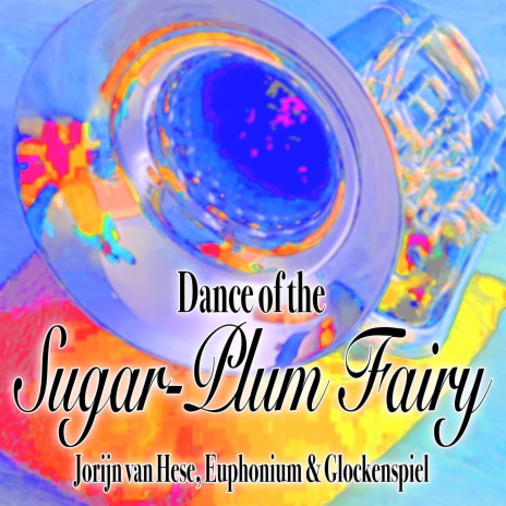 Dance of the Sugar-Plum Fairy from the Nutcracker Op. 71a (Glockenspiel & Euphonium Multi-Track) | Boomplay Music