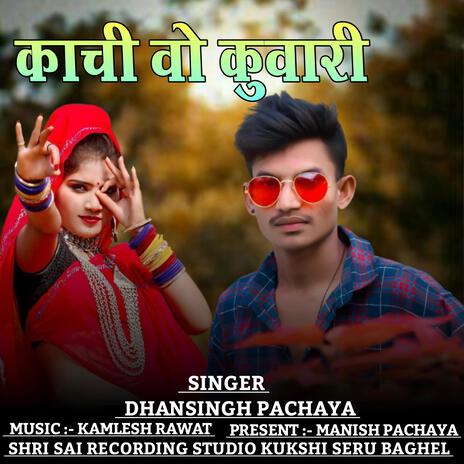 Kachi wo kuvari Adivasi Song ft. Dhansingh Pachaya | Boomplay Music