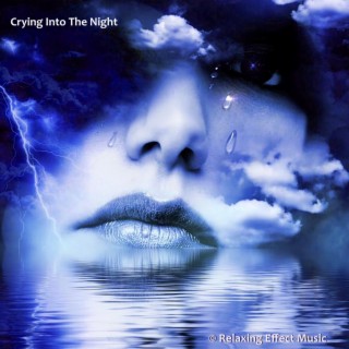 Crying Into The Night
