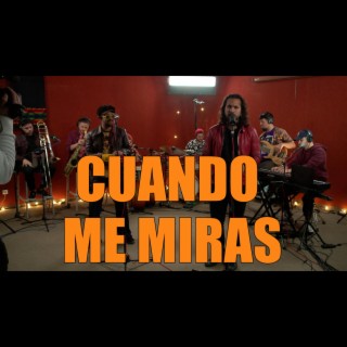 Cuando me miras (Live session) lyrics | Boomplay Music