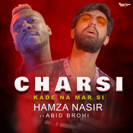 Charsi Kade Na Ma Si ft. Abid Brohi | Boomplay Music