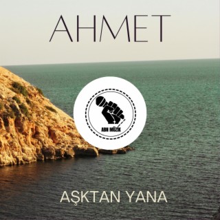 AHMET BOLDU - AŞKTAN YANA