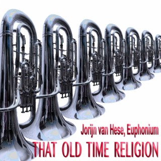 That Old Time Religion (Euphonium Multi-Track)