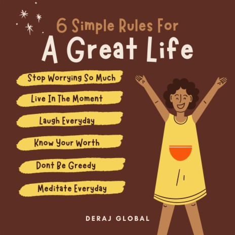 6 Simple Rules For A Great Life