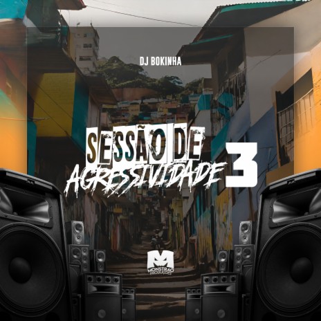 Sessão de Agressividade 3 | Boomplay Music