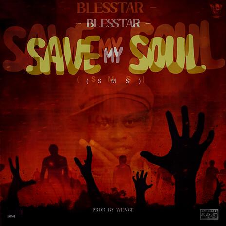 Save My Soul (SMS) | Boomplay Music