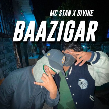 Baazigar Mc Stan X Divine | Boomplay Music