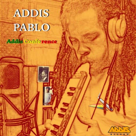 Addis Conference ft. Addis Records | Boomplay Music