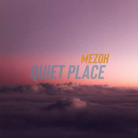 Quiet Place | Boomplay Music