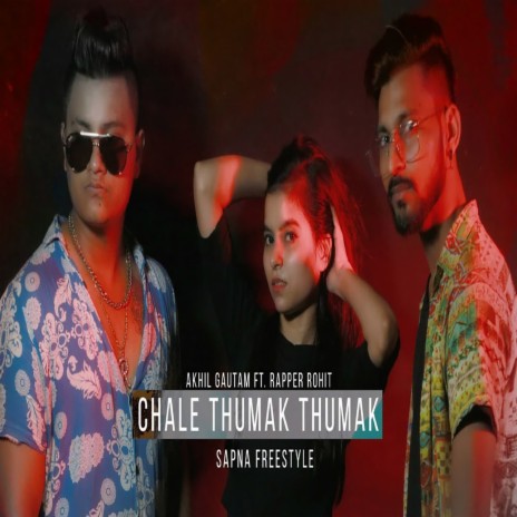 Chale Thumak Thumak ft. Rapper Rohit | Boomplay Music