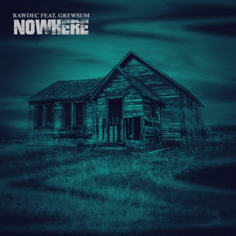 Nowhere ft. Grewsum | Boomplay Music