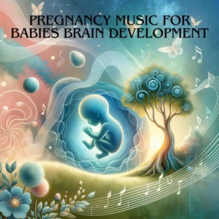 Pregnancy Music for Babies Brain Development: Piano and Nature