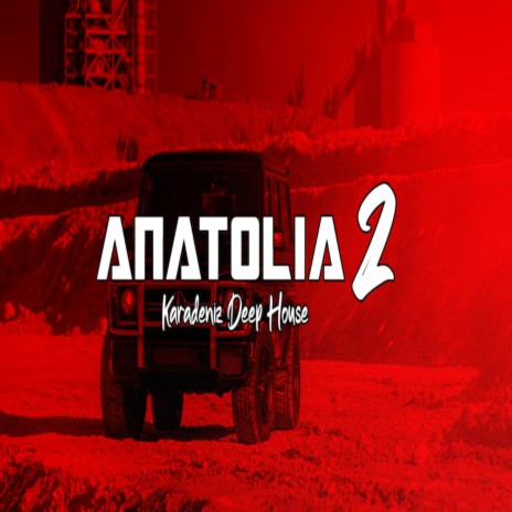 Anatolia 2 (Karadeniz Dance) | Boomplay Music