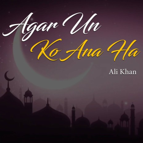 Agar Un Ko Ana Ha | Boomplay Music