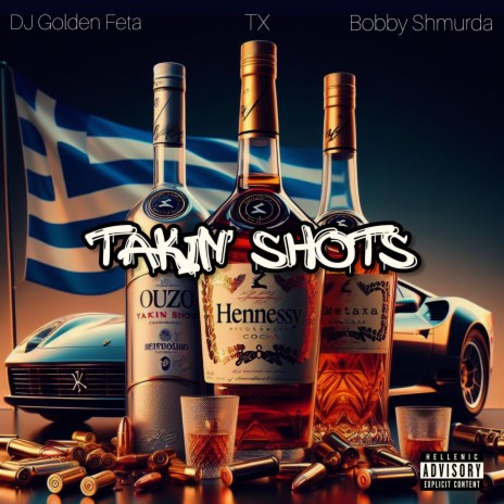 TAKIN' SHOTS ft. TX & Bobby Shmurda | Boomplay Music