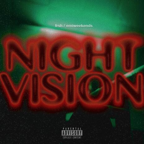 NiGHT ViSiON ft. emiweekends | Boomplay Music