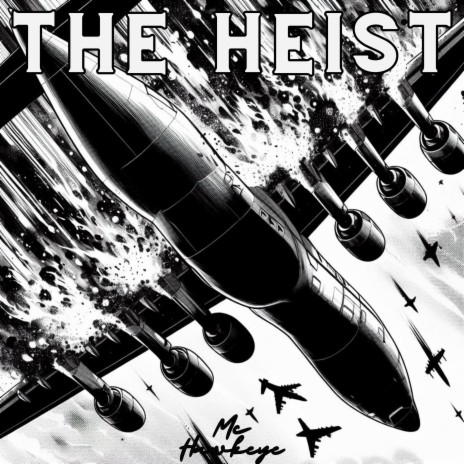 The Heist | Boomplay Music
