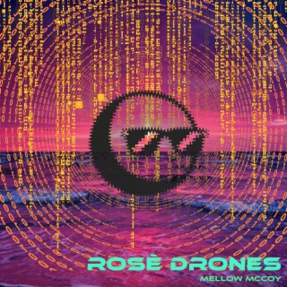 Rosè Drones