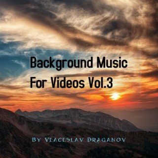 Background Music For Video, Vol. 3