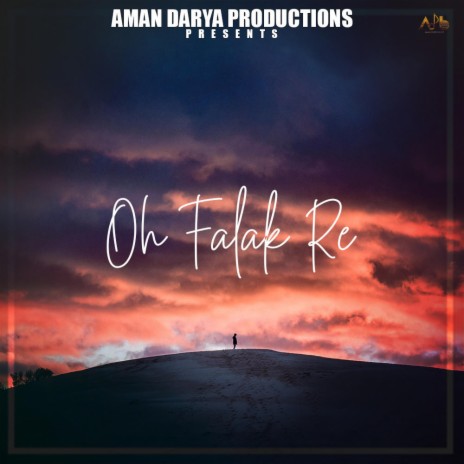 Oh Falak Re ft. Vipin Lyricist, Aditya Mishra & Akash Dubey | Boomplay Music