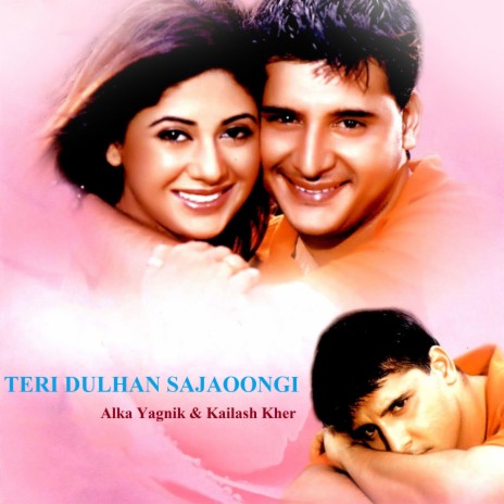 Teri Dulhan Sajaoongi ft. Alka Yagnik | Boomplay Music