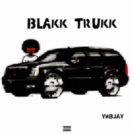 Blakk Trukk | Boomplay Music