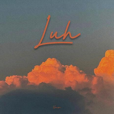 Luh | Boomplay Music