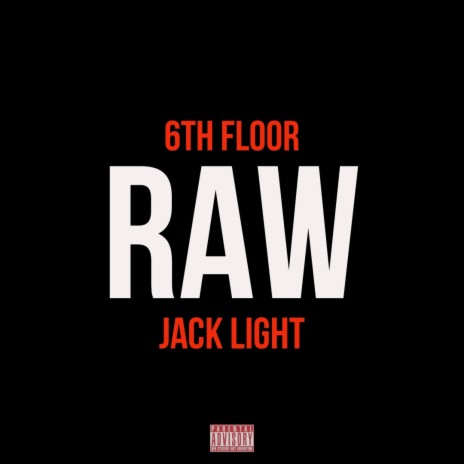 Raw ft. Jack Light | Boomplay Music