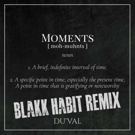 Moments (Blakk Habit Remix)