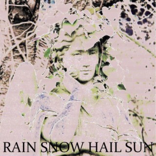 Rain Snow Hail Sun