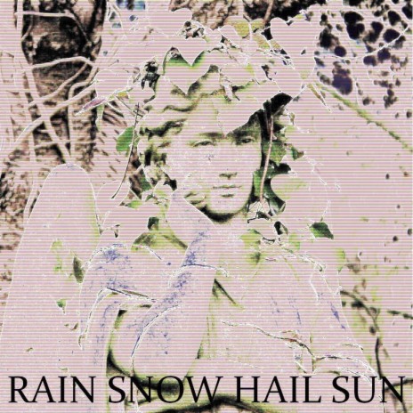 Rain Snow Hail Sun ft. Atlantean Blood & The Weird Rider | Boomplay Music