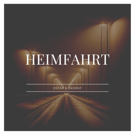 HEIMFAHRT ft. DKDENT | Boomplay Music