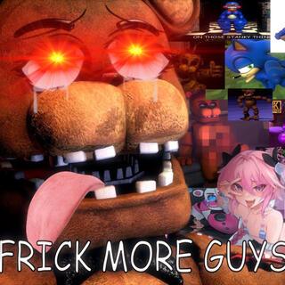 FRICK MORE GUYS (five more nights sus remix)