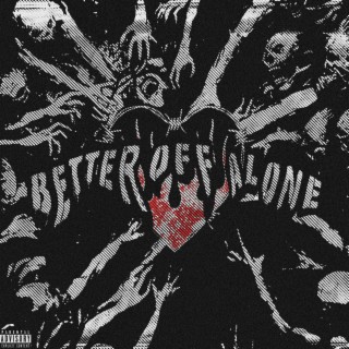 Better Off Alone