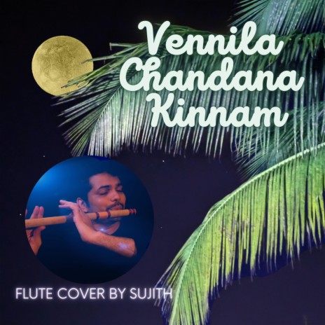 Vennila Chandana Kinnam | Boomplay Music