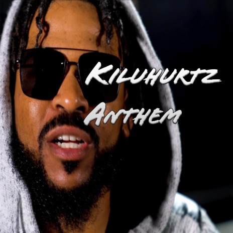 Kiluhurtz Anthem | Boomplay Music