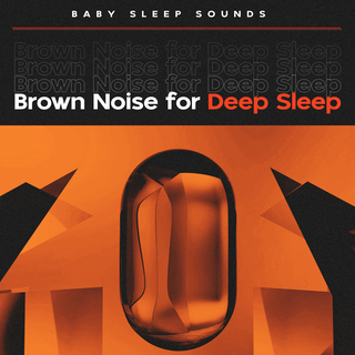 Brown Noise for Deep Sleep