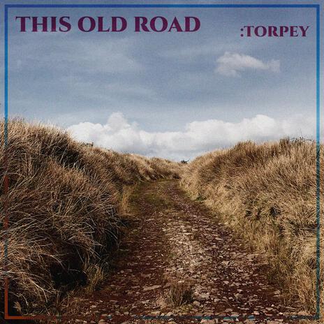 This Old Road | Boomplay Music