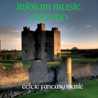 Eireann (Celtic Fantasy Music)
