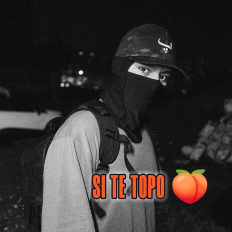 SI TE TOPO | Boomplay Music