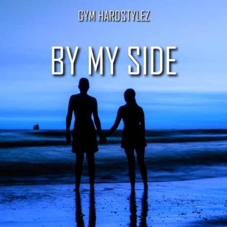 By My Side (Kick Edit) | Boomplay Music