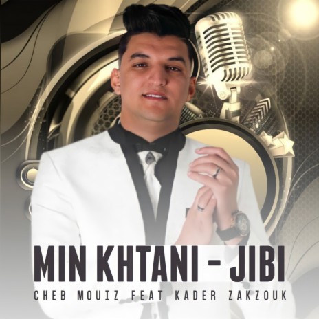 Min khtani jibi ft. Kader Zakzouk | Boomplay Music