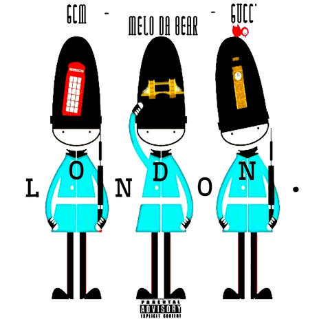 London ft. Melo Da Bear & Gucc' | Boomplay Music