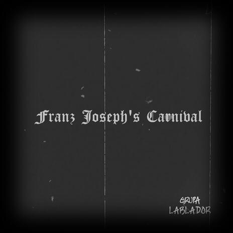 Franz Joseph's Carnival | Boomplay Music