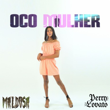 Oco Mulher | Boomplay Music