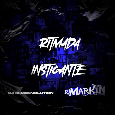 Ritmada Instigante ft. DJ REMIZEVOLUTION | Boomplay Music