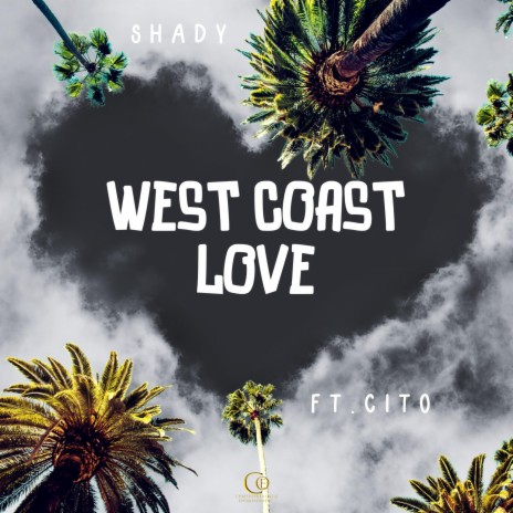 West Coast Love ft. Cito | Boomplay Music