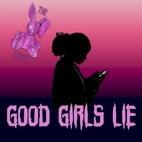 Good Girls Lie | Boomplay Music
