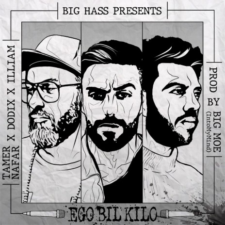 Ego Bil Kilo ft. Tamer Nafar, Dodix, Illiam & BigMoe | Boomplay Music