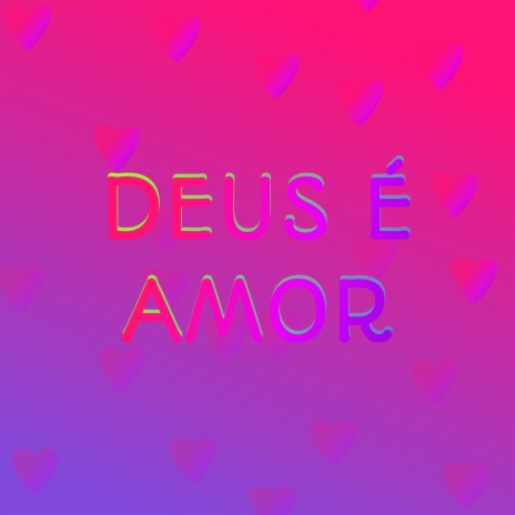 Deus É Amor | Boomplay Music